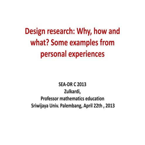 Design research zulkardi-sea-dr-2013-unsri