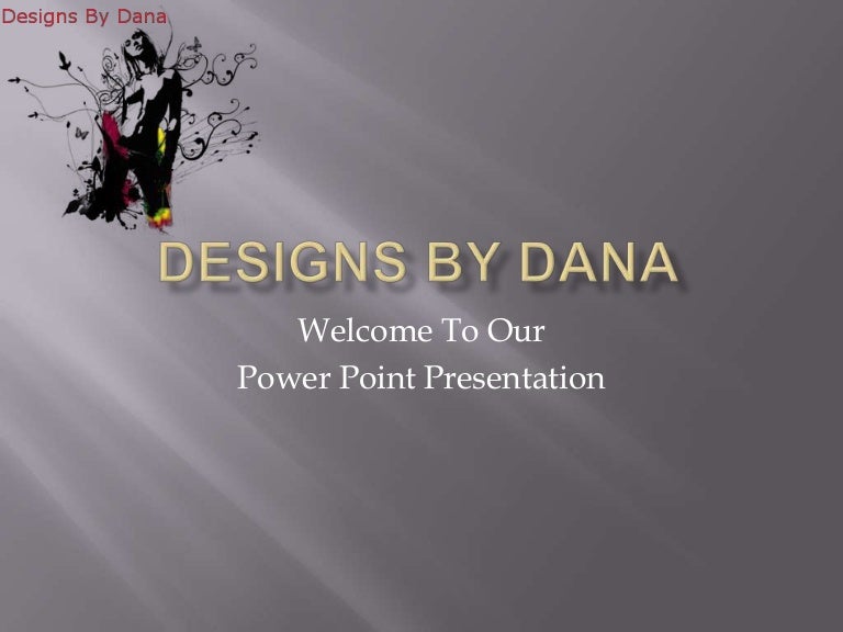 Designs by Dana
