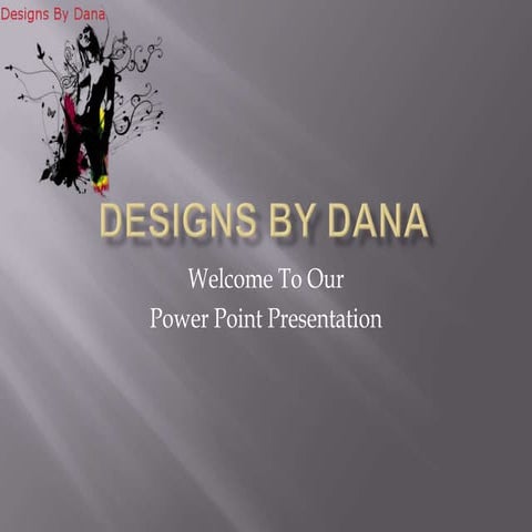 Designs by Dana