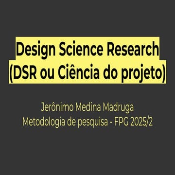Design Science Research (DSR ou Ciência do projeto)