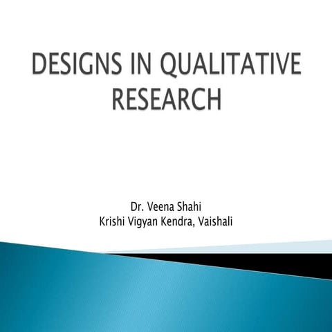 Designs in Qualitative Research