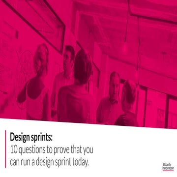 10 Questions to prove that you can run a Design Sprint today