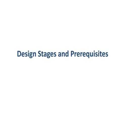 Design stages and_prerequisites
