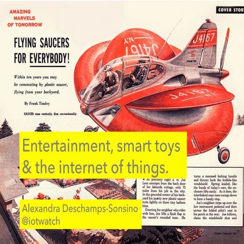 Entertainment, smart toys & the internet of things. 