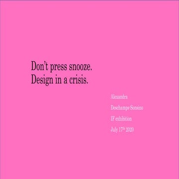 Don't press snooze: design in a crisis.
