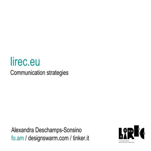 Lirec.eu Communications strategies