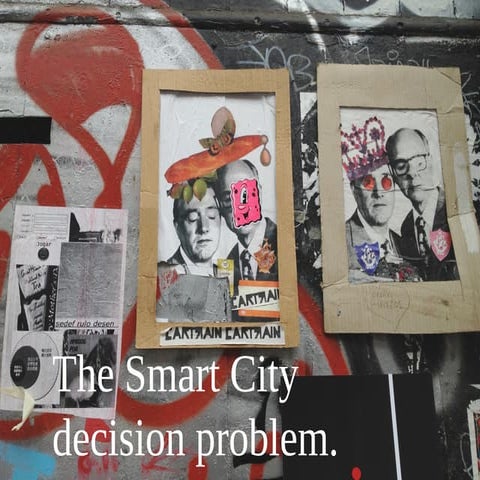 The Smart City Decision Problem