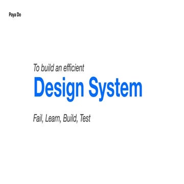 To build an efficient Design System