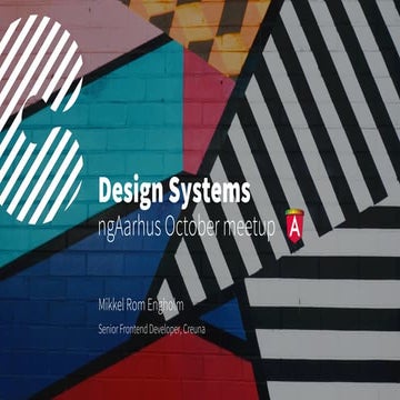 Design Systems at ngAarhus October meetup 2018