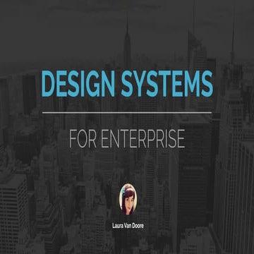 Design Systems For Enterprise