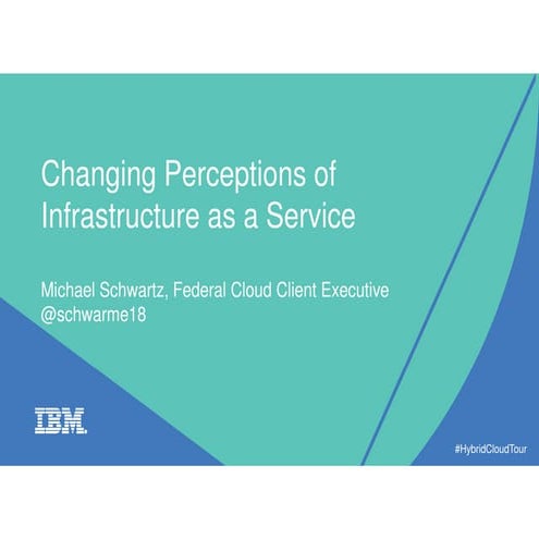 Design - Changing Perceptions of Infrastructure as a Service