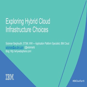 Design - Exploring Hybrid Cloud Infrastructure Choices | PDF