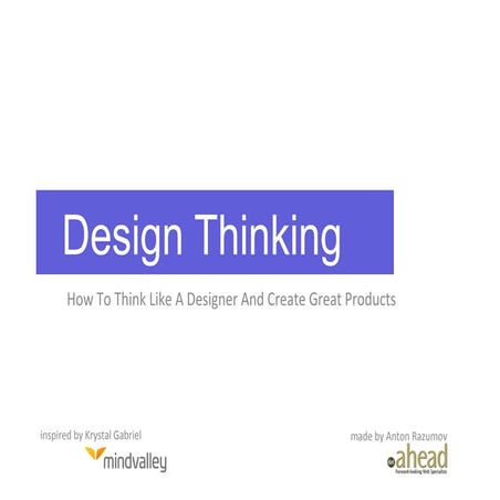 Design thinking approach