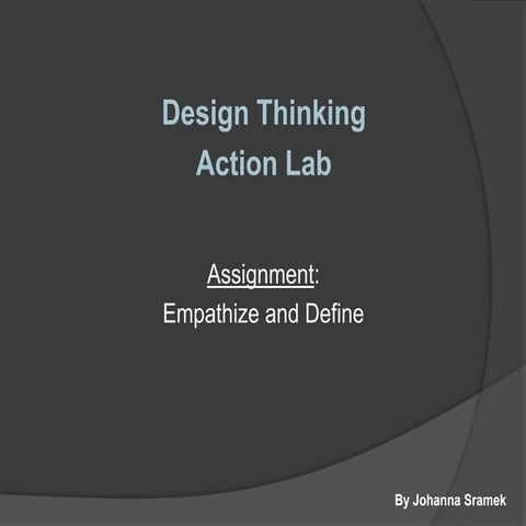 Design thinking action lab   empathize and define