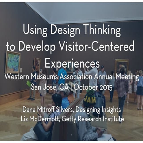 Using Design Thinking to Develop Visitor-Centered Experiences