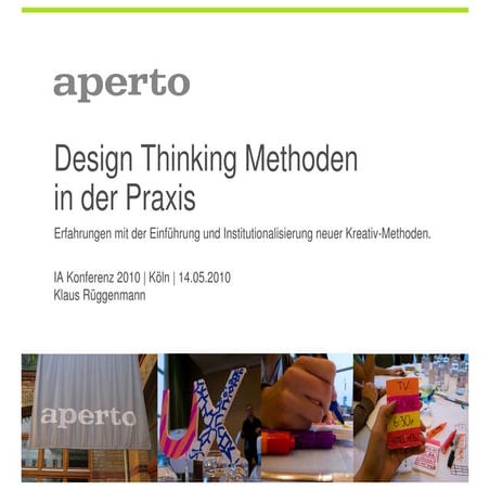 Design Thinking Methoden in der Praxis -  Klaus Rüggenmann IA-Konferenz 2010 ...
