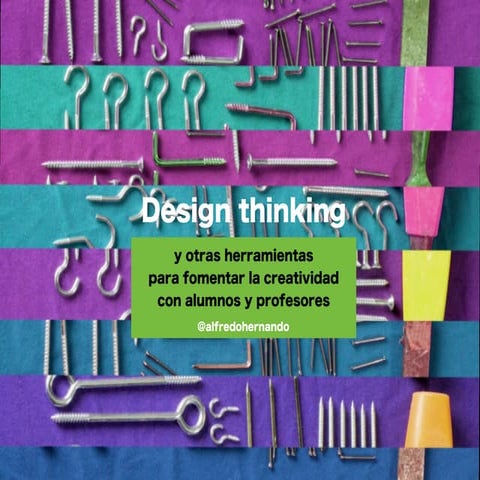 Design thinking en educación. Creatividad con alumnos y profesores | PDF
