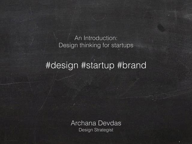Design thinking for Startups: An introduction