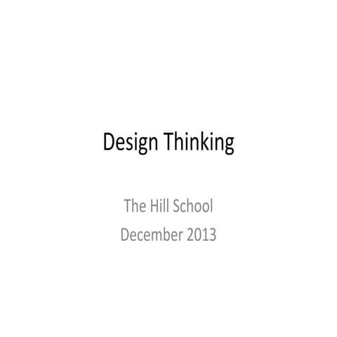 Design thinking the hill school