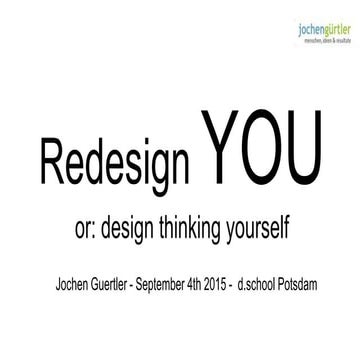redesign YOU - Design Thinking Yourself