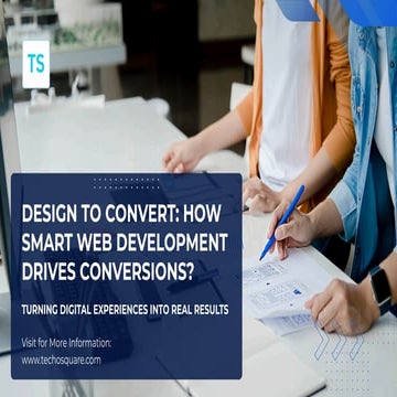 Design to Convert How Smart Web Development Drives Conversions.pdf