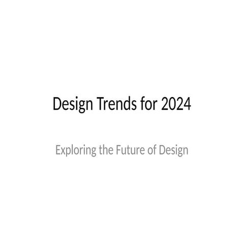Design Trends for 2024: Exploring the Future of Design