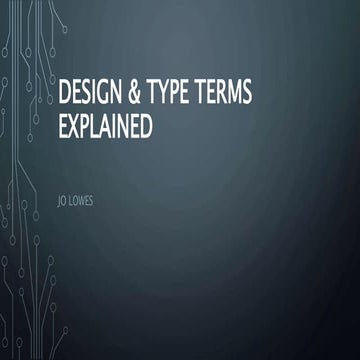 Design and  type terms explained
