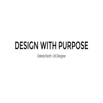 Design with purpose