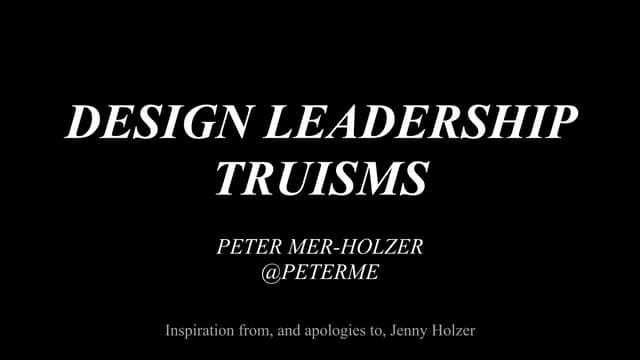 DESIGN LEADERSHIP TRUISMS and COACH, DIPLOMAT, CHAMPION, ARCHITECT