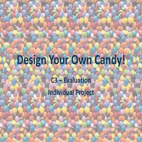 Design your own candy! | PPTX