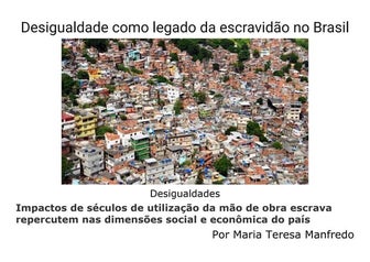 Desigualdade como legado da escravidão no brasil