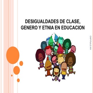 Desigualdades de clase, genero y et...