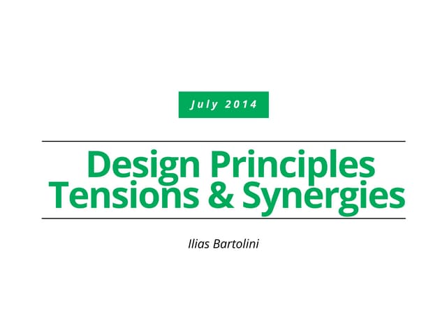 Desing principles: tensions and synergies