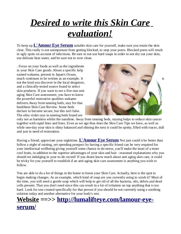 Desired to write this skin care evaluation!