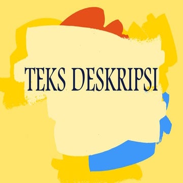 teks deskripsi ini memudahkan kita untuk lebih dekat dengan bahasa ...
