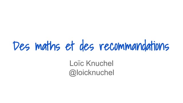 Des maths et des recommandations - ...