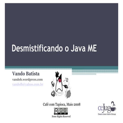 Desmistificando o Java Me Cejug Maio2008 Vando