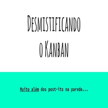 Desmistificando o kanban