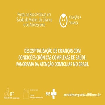 Desospitalização de Crianças com CCC: panorama da atenção domiciliar no Brasil