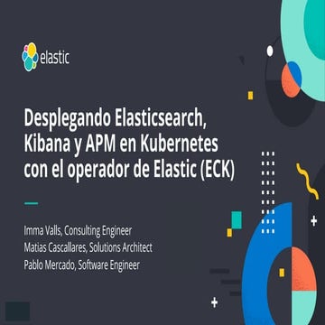 Desplegando Elasticsearch y Kibana en Kubernetes con el Operator de Elastic (...