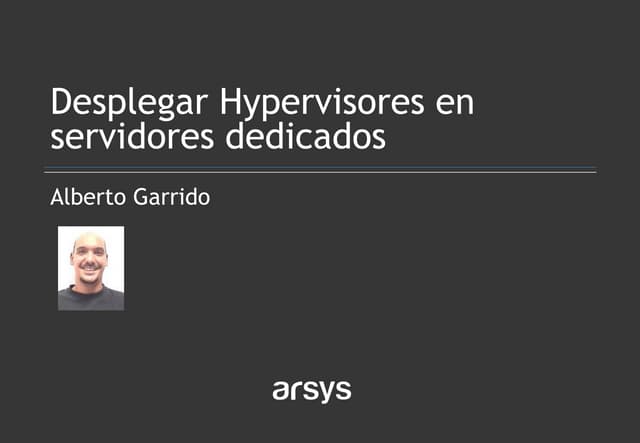 Webinar –Desplegar Hypervisores en servidores dedicados
