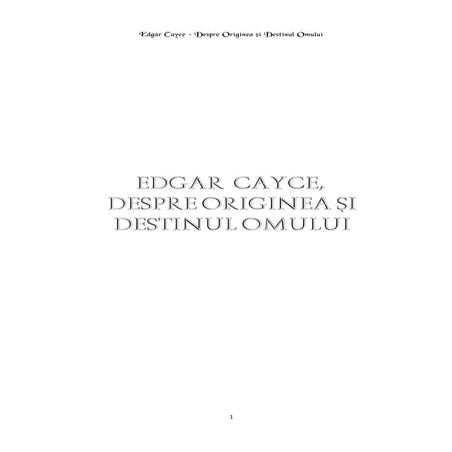 Despre originea si destinul omului edagar cayce