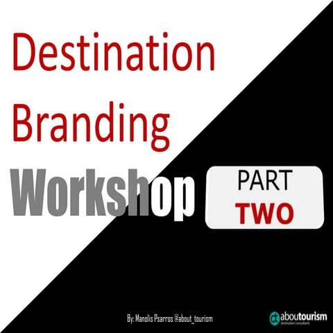 Destination branding Workshop_Creating_a_Place_Brand