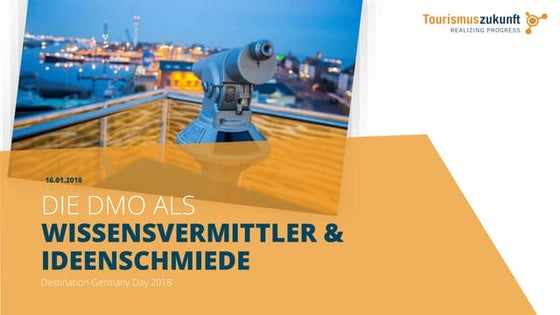 Die DMO als Wissensvermittler und Ideenschmiede