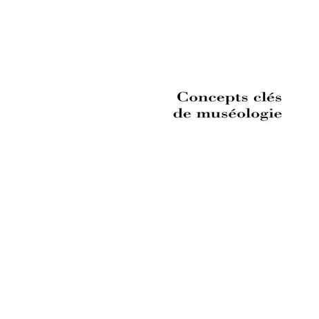 Desvallees, concepts cles de museologie