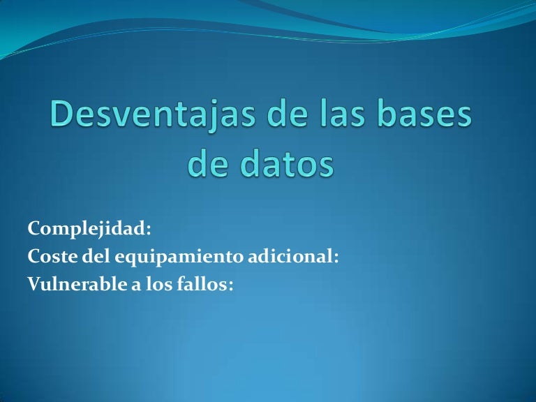 Bases De Datos Ventajas Y Desventajas De Una Base De - vrogue.co