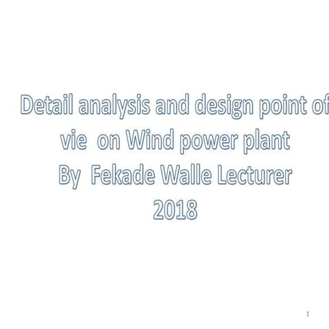 Detail analysis and design point of vie  on wind power plant