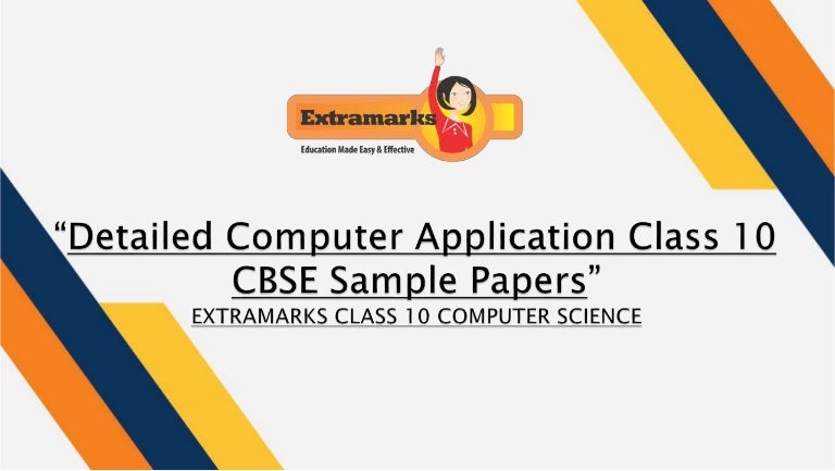 Detailed Computer Application Class 10 CBSE Sample Papers