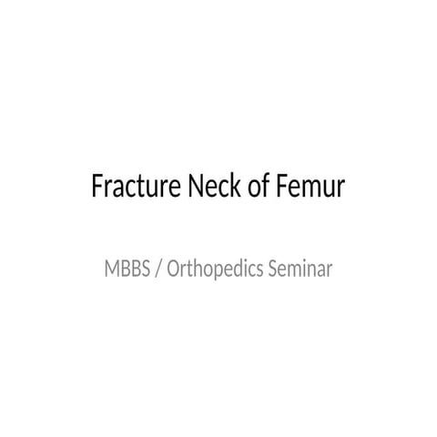 Comprehensive Seminar on Fracture Neck of Femur: Anatomy, Diagnosis ...
