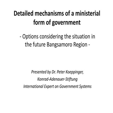 Detailed mechanisms of a ministerial form of governemnt in bangsamoro [recove...